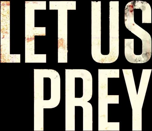 Let Us Prey