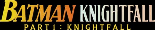 Batman: Knightfall Part 1: Knightfall